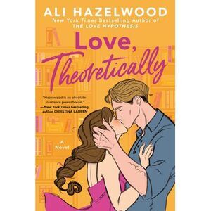 Love, Theoretically -- Ali Hazelwood